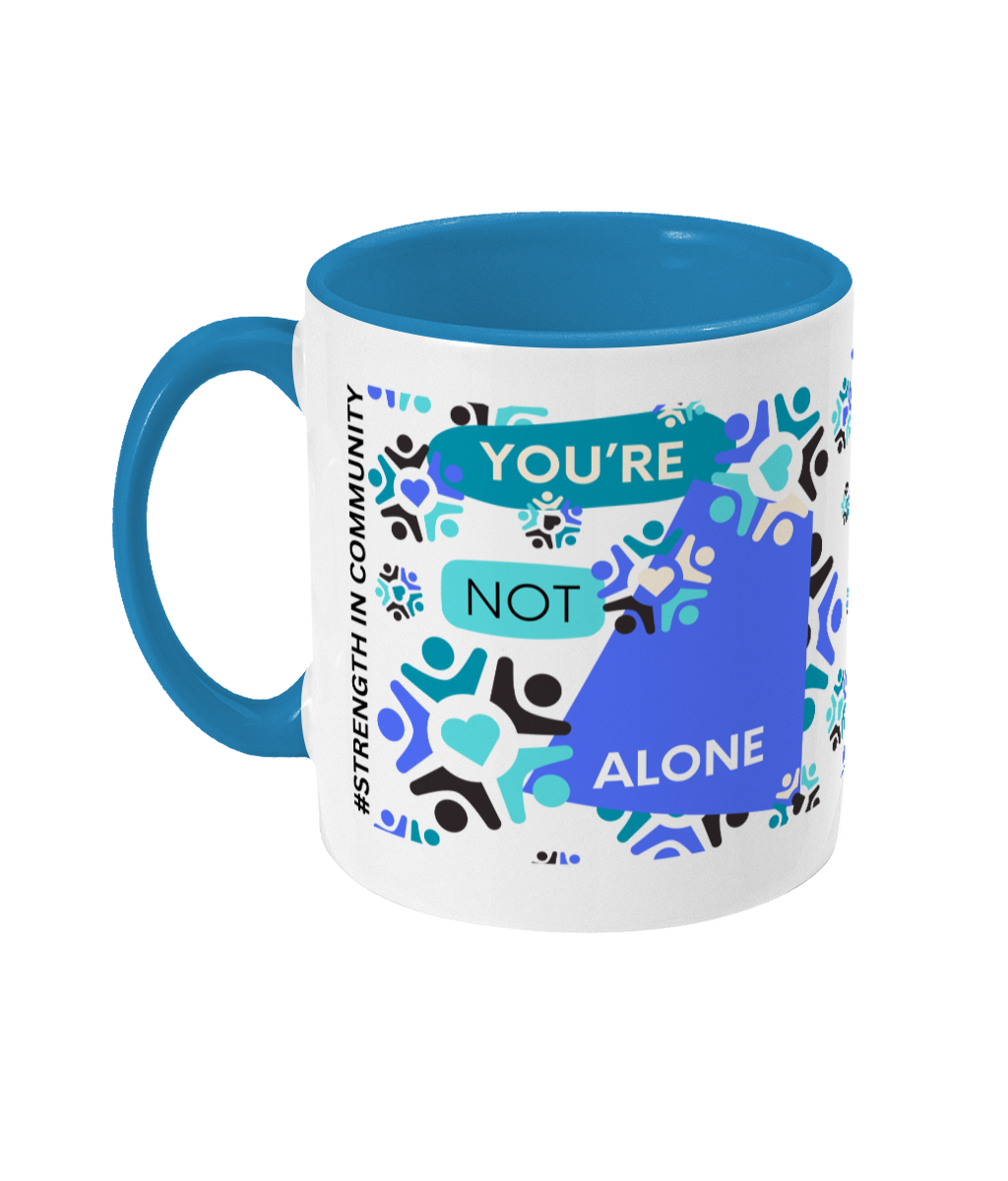 You’re Not Alone Two Tone Mug - Blue/Teal Design with No Background (Various Handle and Inner Colours Available)