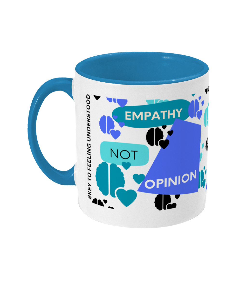 Empathy Not Opinion Two Tone Mug - Blue/Teal with No Background (Various Handle and Inner Colours Available)