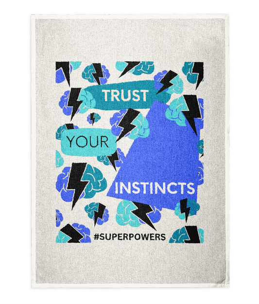 Trust Your Instincts White Tea Towel -Blue/Teal Design