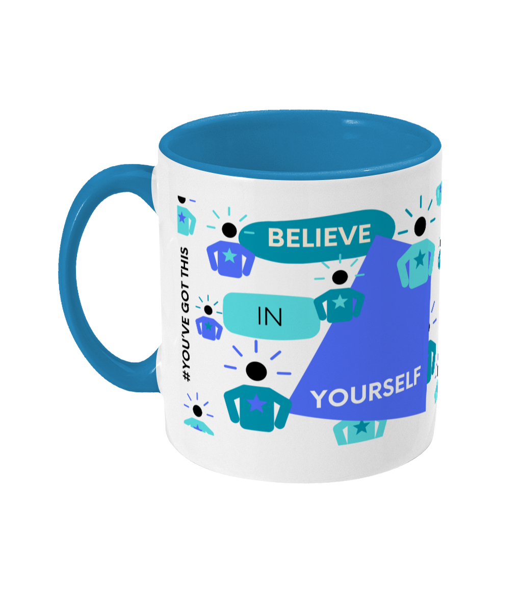 Believe In Yourself Two Tone Mug - Blue/Teal Design with No Background (Various Handle and Inner Colours Available)