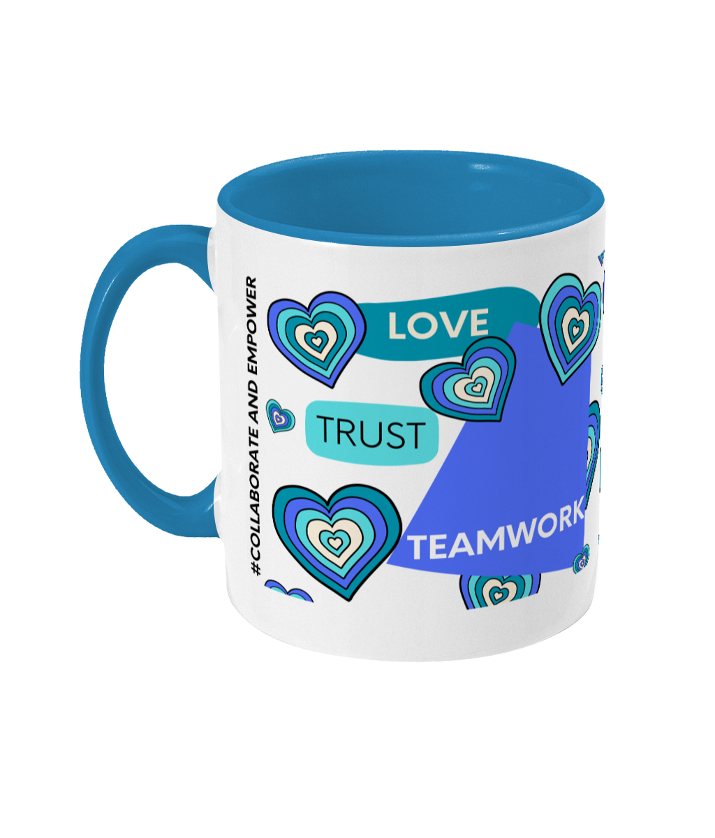 Love,Trust Teamwork Two Tone Mug - Blue/Teal Design with No Background (Various Handle and Inner Colours Available)