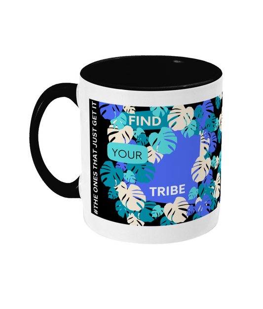 Find Your Tribe Two Tone Mug - Blue/Teal Design with Black Background  (Various Handle and Inner Colours Available)