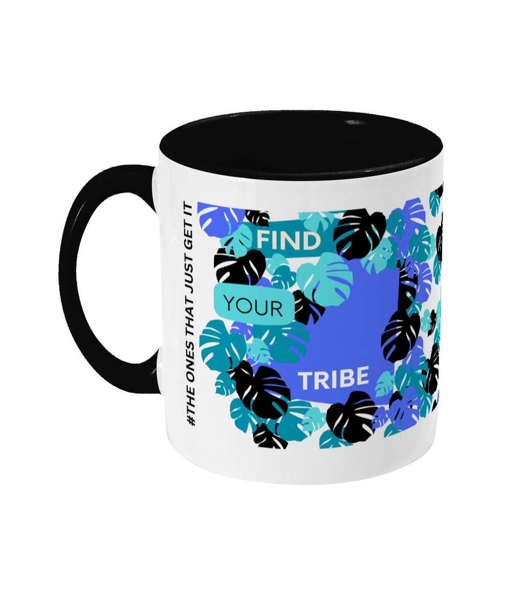 Find Your Tribe Two Tone Mug - Blue/Teal Design with No Background (Various Handle and Inner Colours Available)