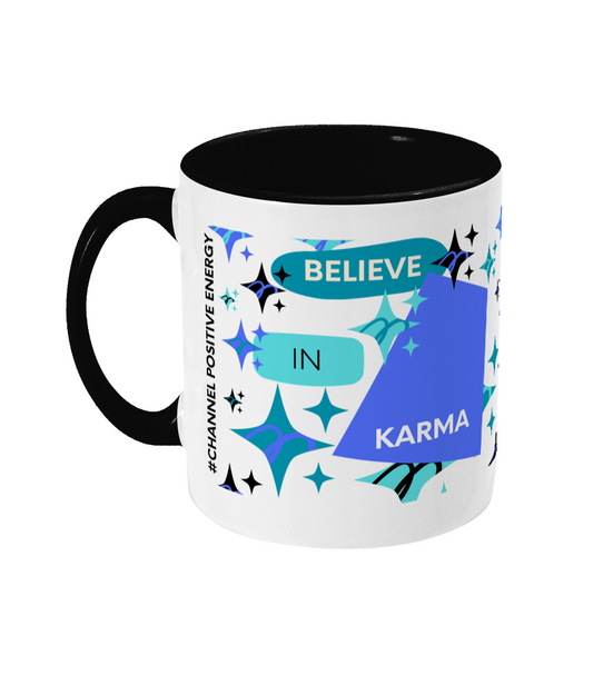 Believe In Karma Two Tone Mug - Blue/Teal Design with No Background (Various Handle and Inner Colours Available)