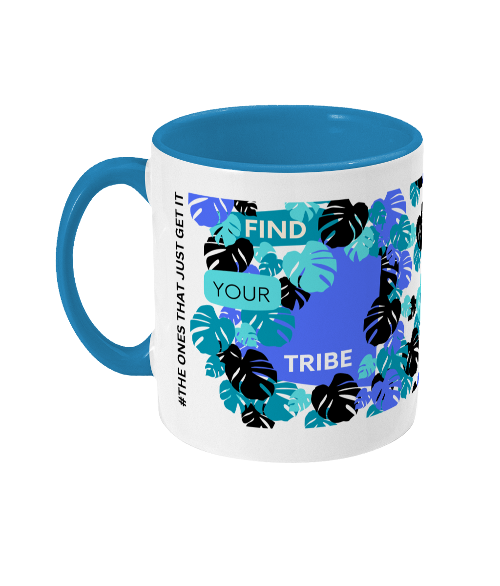 Find Your Tribe Two Tone Mug - Blue/Teal Design with No Background (Various Handle and Inner Colours Available)